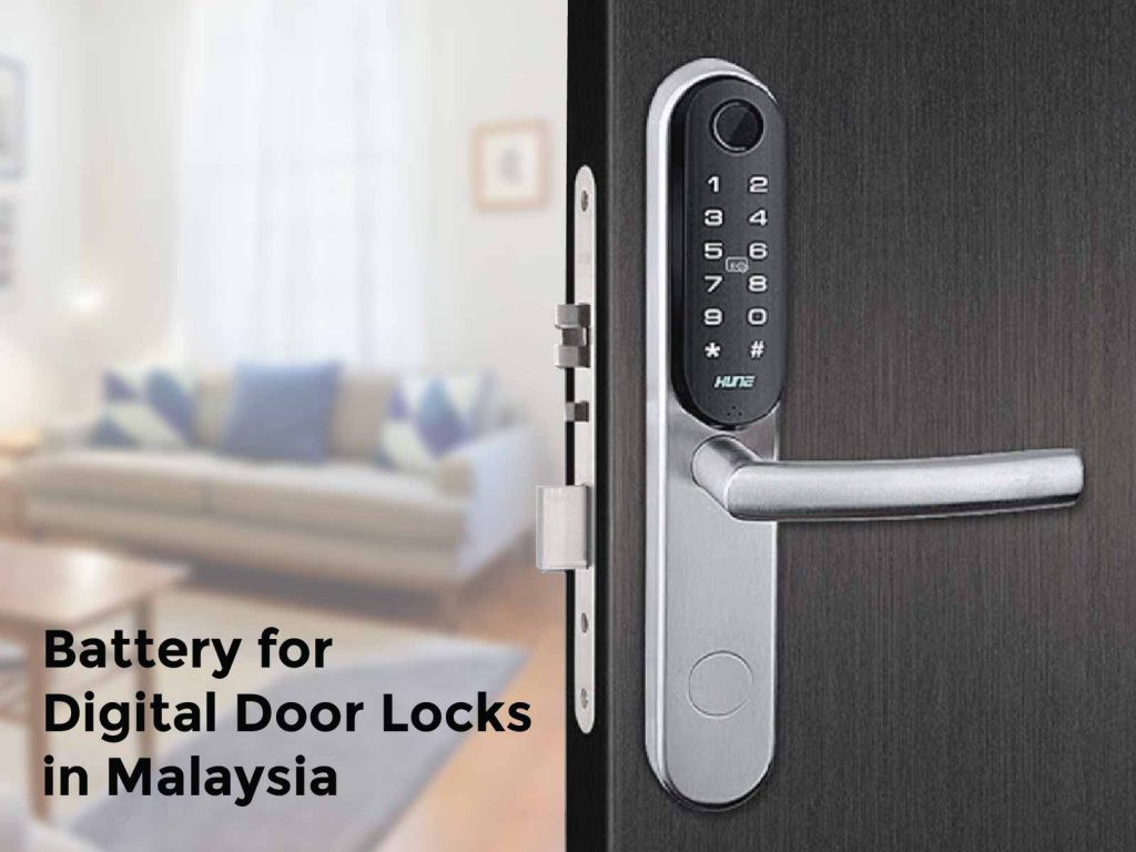 the batteries of digital door lock in malaysia